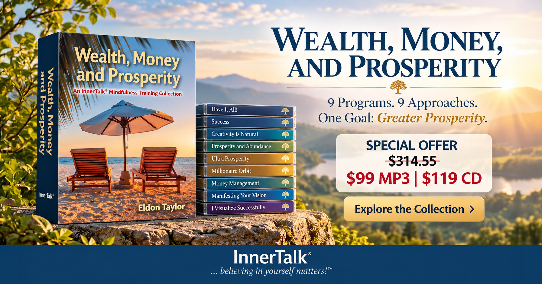 Wealth, Money, and Prosperity InnerTalk collection with nine programs and special pricing of $99 MP3 or $119 CD, regularly $314.55.
