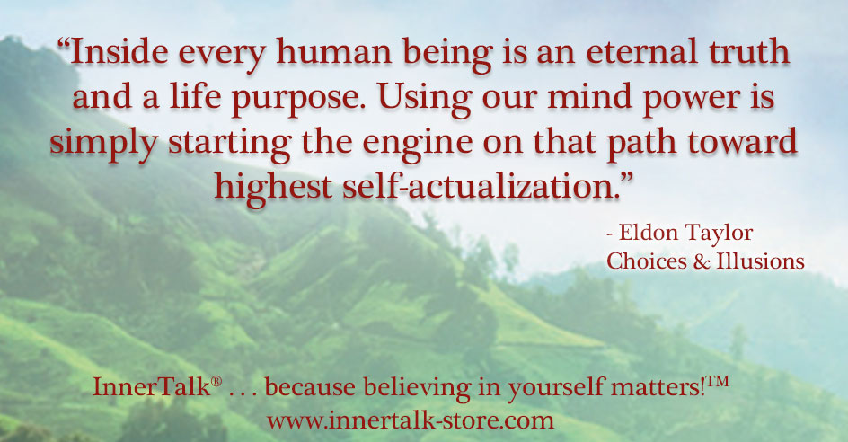 Quote from Choices and Illusions by Eldon Taylor