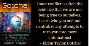 Gotcha by Eldon Taylor