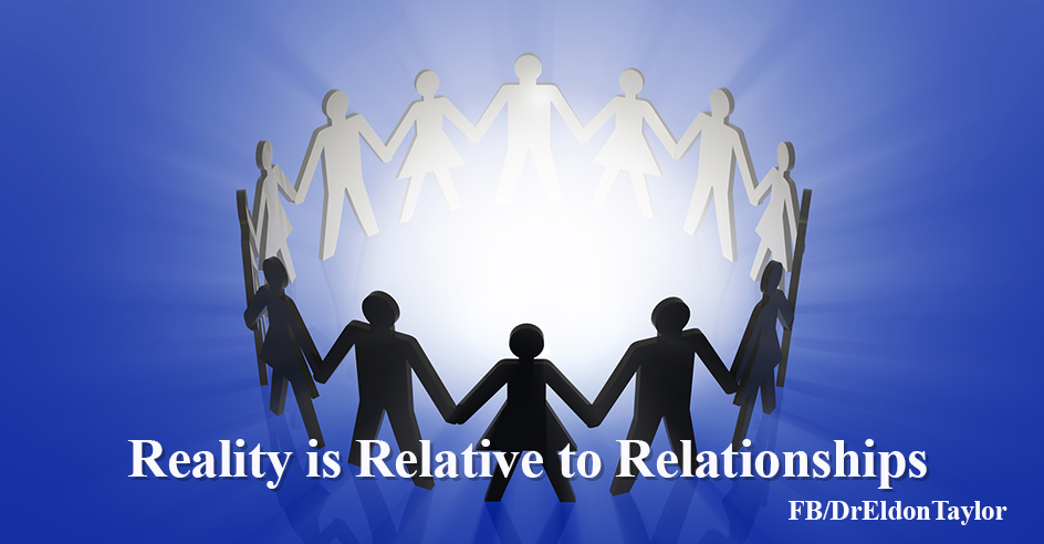 Reality is Relative to Relationships